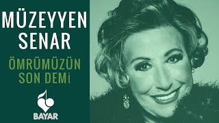 Müzeyyen Senar  Ömrümüzün Son Demi [upl. by Gonzales]