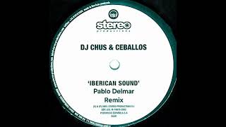 Chus amp Ceballos  Iberican Sound Pablo Delmar Remix [upl. by Nekial]