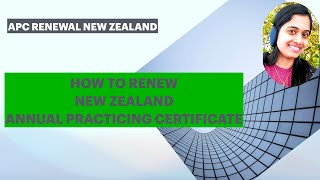 APC RENEWAL NEW ZEALANDannual practicing certificate new zealandrenewal [upl. by Nahta844]