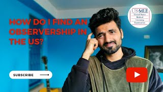 How to find observership in the US USMLE Journey [upl. by Ennaeirrac]