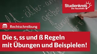 Die s ss und ß Regeln mit Übungen amp Beispielen  Deutsch verstehen mit dem Studienkreis [upl. by Einej207]