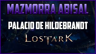 🏰 GUIA de MAZMORRAS PALACIO DE HILDEBRANDT  LOST ARK ESPAÑOL [upl. by Animahs]