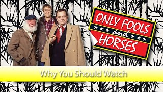 Why You Should Watch Only Fools And Horses [upl. by Nealon]