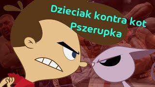 Dzieciak kontra kot  Przeróbka [upl. by Bergstein]