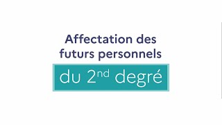 Affectation des futurs personnels du second degré [upl. by Aerdnaxela]