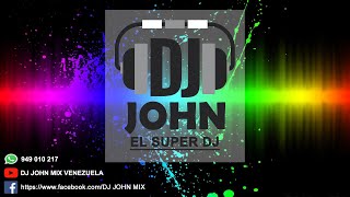 MIX CUMBIA  DJ JOHN MIX VENEZUELA [upl. by Dugaid]