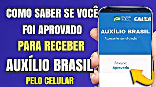 COMO SABER SE FUI APROVADO PARA RECEBER O AUXÍLIO BRASIL 2022 PELO CELULAR PASSO A PASSO [upl. by Ethan442]