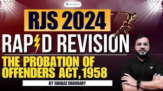 RJS 2024 Rapid Revision Probation of Offenders Act 1958  Shabaz Chaudhary [upl. by Caylor]