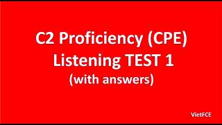 C2 Proficiency CPE Listening Test 1 with answers [upl. by Eimarrej832]