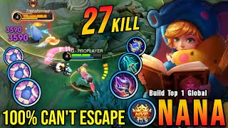 100 Cant Escape 27 Kills Nana Super Annoying Hero  Build Top 1 Global Nana  MLBB [upl. by Ayiotal]