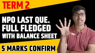 NPO Full fledged Question with Balance sheet  Term 2 Accounts  5 Marks Confirmed Sunil panda [upl. by Ninahs]