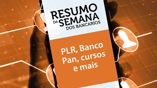 Confira as principais notícias no Resumo da Semana dos Bancários [upl. by Sral]