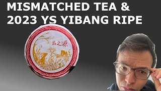 Mismatched Tea amp 2023 Yunnan Sourcing Yibang Ripe Puerh Inbetweenisode 363 [upl. by Gary271]