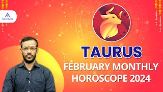 Taurus February 2024 Monthly Horoscope Predictions February 2024 Horoscope Astrology February 2024 [upl. by Aihsile161]