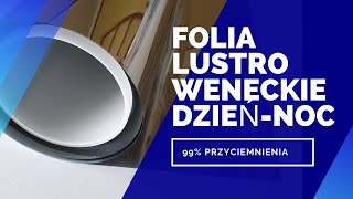 Folia Lustro Weneckie 99 DzieńNoc widok od środka pomieszczenia [upl. by Rhtaeh]