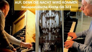 quotAUF DENN DIE NACHT WIRD KOMMENquot 🎹 Neuapostolische Kirche GB 323 ORGEL amp PIANO Sweelinq Hinsz [upl. by Swenson284]