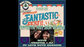 Macabre Monthly E230 Fantastic Fest 2024 Review with AJ  Kristie of InLoveWithHorror Sept 2024 [upl. by Refotsirhc]