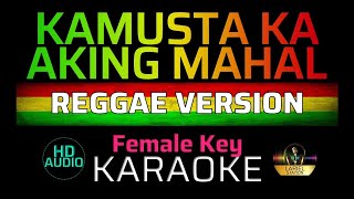 KAMUSTA KA AKING MAHAL  Reggae  KARAOKE  Female key [upl. by Ninon510]