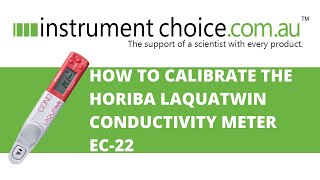 How to Calibrate the Horiba Laquatwin Conductivity Meter EC22 [upl. by Els]