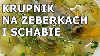 Krupnik na żeberkach i kościach od schabu [upl. by Fuld]