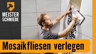 Mosaikfliesen verlegen  HORNBACH Meisterschmiede [upl. by Granville]