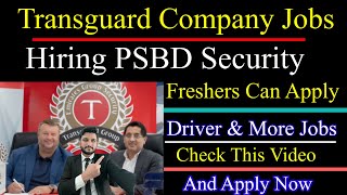 PSBD Security Guard jobs in Transguard company  Driver jobs  warehouse amp transguard Security jobs [upl. by Ania175]