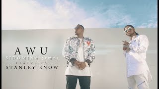 AWU ft STANLEY ENOW  Sidomina Remix [upl. by Keeley176]