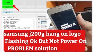 samsung j200g hang on logo Flashing Ok But Not Power On PROBLEMsolution [upl. by Finah]