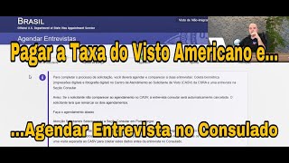 Saiba como Pagar a Taxa do Visto Americano e Agendar a Entrevista no Consulado Americano [upl. by Bowers209]