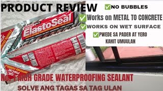 ElastoSeal Pioneer Pro HONEST PRODUCT REVIEW Waterproofing Sealant  IWAS LEAKS NGAYONG TAG ULAN [upl. by Nuawed650]