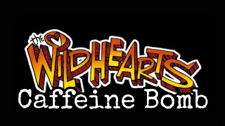 THE WiLDHEARTS  Caffeine Bomb Lyric Video [upl. by Aitsirk]