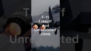 F15 Jet Soars Unrestricted Takeoff Climb f15 fighterjet aviation [upl. by Corena]