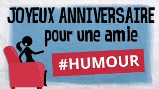 Anniversaire à une amie femme avec humour [upl. by Aettam]