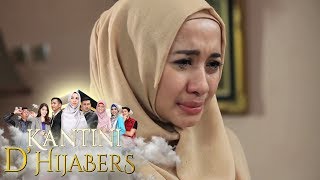 Ikutan Baper Begini Sedihnya Kantini Saat Mengingat Ilham  Kantini DHijabers Episode 2 [upl. by Jamin846]