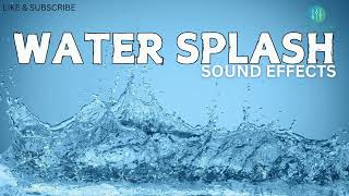 Water Splash Sound Effects [upl. by Agnella]