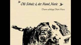 Olli Schulz amp der Hund Marie  Dann schlägt dein Herz [upl. by Ulysses]