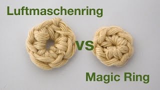 Fadenring VS Luftmaschenring  Häkeln für Anfänger [upl. by Ahsoyek]