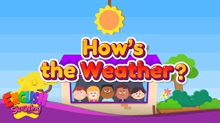 Hows the Weather  Weather Song  Nursery Rhymes  Educational Kids Songs  ESLEFL Music [upl. by Drooff967]