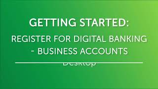 Register for Business Account Digital Banking  Desktop [upl. by Nyl]