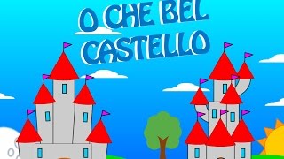 O che bel castello  Filastrocche per bambini [upl. by Iilek]