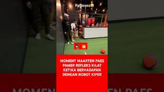 Moment Maarten Paes pamer Refleks Kilat ketika berhadapan dengan Robot Kiper 💥 maartenpaes [upl. by Kerek654]