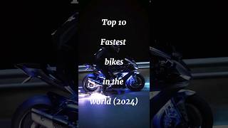 Top 10 fastest bikes in the world 2024 shorts bike [upl. by Cutler364]