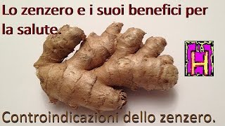 Lo zenzero e i suoi benefici per la salute Controindicazioni dello zenzero [upl. by Aseeram]