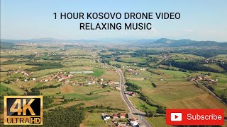 1 Hour Kosova Drone 4K  Beautiful Nature Relaxing Music for Stress Relief  Meditation Music [upl. by Giff]