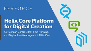 Perforce Helix Core Platform for Digital Creation Helix Core Helix DAM and Helix Plan [upl. by Haduj267]