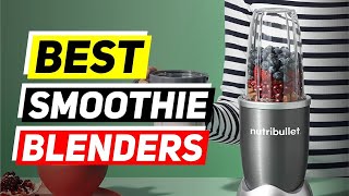 Top 5 Smoothie Blenders in 2024 👌 [upl. by Kling]