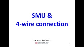 반도체소자 측정 SMU source measurement unit  2wire 4wire 저항 측정법 [upl. by Eelahc]