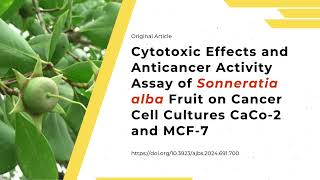 Cytotoxic Effects and Anticancer Activity Assay of Sonneratia alba Fruit on Cancer Cell [upl. by Aenyl]