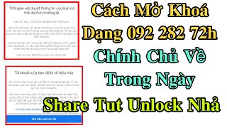 Cách Mở Khóa FaceBook Dạng 092 282 72h Nhả  Share Tut Unlock Về Trong Ngày [upl. by Gratia]