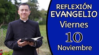 Evangelio de hoy Viernes 10 de Noviembre de 2023  Lectura y Reflexión [upl. by Llireva]